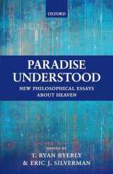9780198794301-0198794304-Paradise Understood: New Philosophical Essays about Heaven