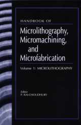 9780819423788-0819423785-Handbook of Microlithography, Micromachining, and Microfabrication. Volume 1: Microlithography (SPIE Press Monograph Vol. PM39)