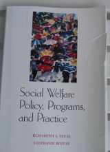 9780875814117-0875814115-Social Welfare Policy, Programs, and Practice