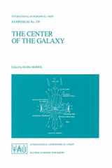 9780792302223-0792302222-The Center of the Galaxy: Proceedings of the 136th Symposium of the International Astronomical Union, Held in Los Angeles, U.S.A., July 25–29, 1988 (International Astronomical Union Symposia, 136)