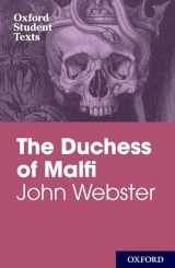 9780198325741-0198325746-John Webster: The Duchess of Malfi (Oxford Student Texts)