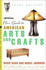 9780609809891-060980989X-The Official Identification and Price Guide to American Arts and Crafts, 3rd Edition