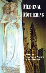 9780815336655-0815336659-Medieval Mothering (New Middle Ages)