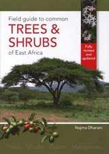 9781770078888-1770078886-Field Guide to Common Trees & Shrubs of East Africa