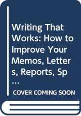 9780062731449-0062731440-Writing That Works: How to Improve Your Memos, Letters, Reports, Speeches, Resumes, Plans, and Other Business Papers