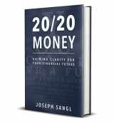 9780578587493-0578587491-20/20 Money: Gaining Clarity for your Financial Future