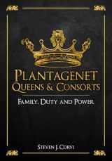 9781445669595-1445669595-Plantagenet Queens & Consorts: Family, Duty and Power