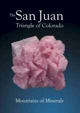 9780983632306-0983632308-The San Juan Triangle of Colorado: Mountains of Minerals