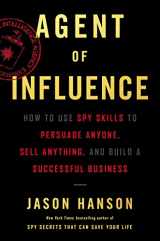 9780062892744-0062892746-Agent of Influence: How to Use Spy Skills to Persuade Anyone, Sell Anything, and Build a Successful Business