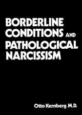 9780876682050-0876682050-Borderline conditions and pathological narcissism (Classical psychoanalysis and its applications)