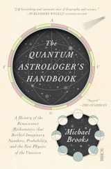 9781950354641-1950354644-The Quantum Astrologer's Handbook: A History of the Renaissance Mathematics That Birthed Imaginary Numbers, Probability, and the New Physics of the Universe