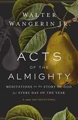 9780310356882-0310356881-Acts of the Almighty: Meditations on the Story of God for Every Day of the Year