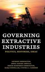 9780198820932-0198820933-Governing Extractive Industries: Politics, Histories, Ideas