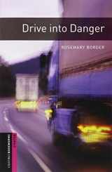9780194234207-0194234207-Oxford Bookworms Library: Drive into Danger: Starter: 250-Word Vocabulary