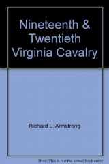 9781561900619-1561900613-Nineteenth & Twentieth Virginia Cavalry (Author Signed)