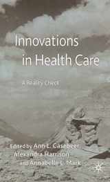9781403947482-1403947481-Innovations in Health Care: A Reality Check (Organizational Behaviour in Healthcare)