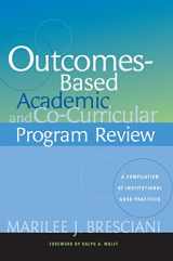 9781579221416-1579221416-Outcomes-Based Academic and Co-Curricular Program Review [OP]: A Compilation of Institutional Good Practices
