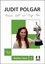 9781907982514-1907982515-From GM to Top Ten: Judit Polgar Teaches Chess 2