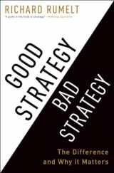 9780307886231-0307886239-Good Strategy Bad Strategy: The Difference and Why It Matters