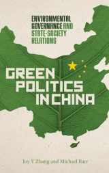 9780745332994-0745332994-Green Politics in China: Environmental Governance and State-Society Relations