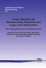 9781680832761-168083276X-Tensor Networks for Dimensionality Reduction and Large-scale Optimization: Part 2 Applications and Future Perspectives (Foundations and Trends(r) in Machine Learning)