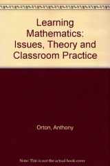 9780304313693-0304313696-Learning mathematics: Issues, theory, and classroom practice