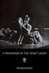 9781797461656-1797461656-A Wanderer in the Spirit Lands