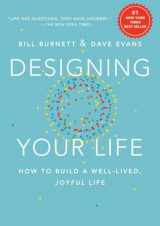 9781101875322-1101875321-Designing Your Life: How to Build a Well-Lived, Joyful Life