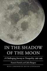 9780803229792-0803229798-In the Shadow of the Moon: A Challenging Journey to Tranquility, 1965-1969 (Outward Odyssey: A People's History of Spaceflight)