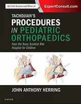 9780323448086-0323448089-Tachdjian's Procedures in Pediatric Orthopaedics: From the Texas Scottish Rite Hospital for Children