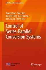 9789811327599-9811327599-Control of Series-Parallel Conversion Systems (CPSS Power Electronics Series)