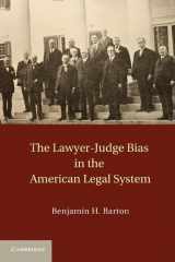 9781107004757-1107004756-The Lawyer-Judge Bias in the American Legal System