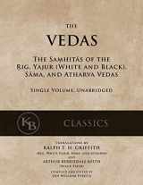 9781541294714-1541294718-The Vedas: The Samhitas of the Rig, Yajur, Sama, and Atharva [single volume, unabridged]