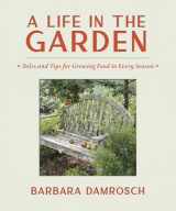 9781643261812-1643261819-A Life in the Garden: Tales and Tips for Growing Food in Every Season
