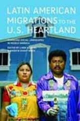 9780252037665-0252037669-Latin American Migrations to the U.S. Heartland: Changing Social Landscapes in Middle America (Working Class in American History)