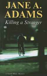 9780727863577-0727863576-Killing a Stranger (A Naomi Blake Mystery, 4)