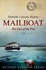 9781733081306-1733081305-Mailboat I: The End of the Pier (Mailboat Suspense Series)