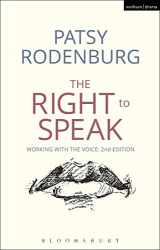 9781472573025-1472573021-The Right to Speak: Working with the Voice (Performance Books)