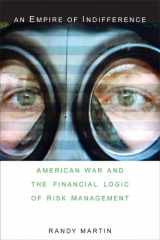 9780822339793-082233979X-An Empire of Indifference: American War and the Financial Logic of Risk Management (a Social Text book)