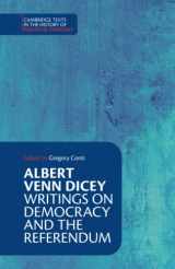 9781108958172-1108958176-Albert Venn Dicey: Writings on Democracy and the Referendum (Cambridge Texts in the History of Political Thought)