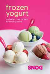 9781788790888-178879088X-Frozen Yogurt: and other cool recipes for healthy treats