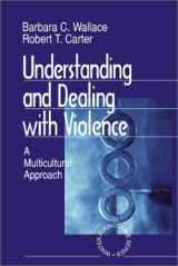 9780761917144-0761917144-Understanding and Dealing With Violence: A Multicultural Approach (Winter Roundtable Series (Formerly: Roundtable Series on Psychology & Education))