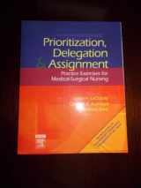 9780323044073-0323044077-Prioritization, Delegation, and Assignment: Practice Exercises for Medical-Surgical Nursing