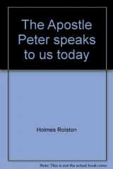 9780804202015-080420201X-The Apostle Peter speaks to us today