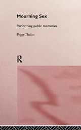 9780415147583-0415147581-Mourning Sex: Performing Public Memories