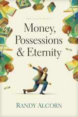 9780842353601-0842353607-Money, Possessions, and Eternity: A Comprehensive Guide to What the Bible Says about Financial Stewardship, Generosity, Materialism, Retirement, Financial Planning, Gambling, Debt, and More