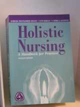 9780763731830-0763731838-Holistic Nursing: A Handbook for Practice