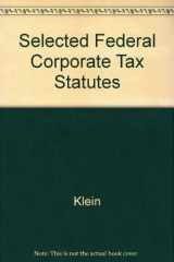 9781566627900-1566627907-Selected Federal Corporate Tax Statutes