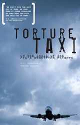 9781740664929-1740664922-Torture Taxi: On the Trail of the CIA's Rendition Flights