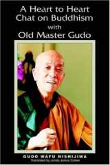 9781589612129-1589612124-A Heart To Heart Chat On Buddhism With Old Master Gudo